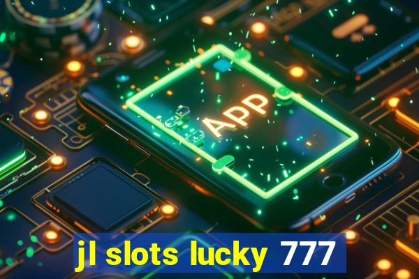 jl slots lucky 777