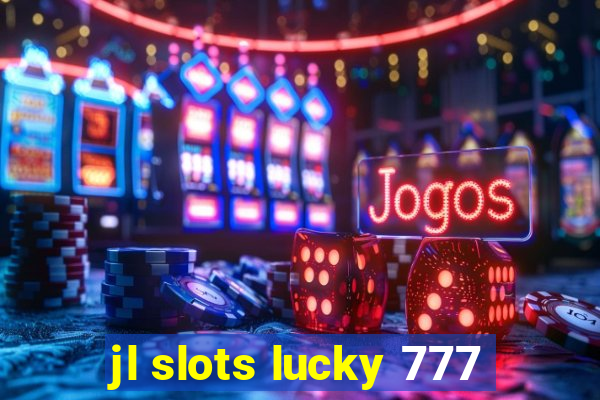 jl slots lucky 777