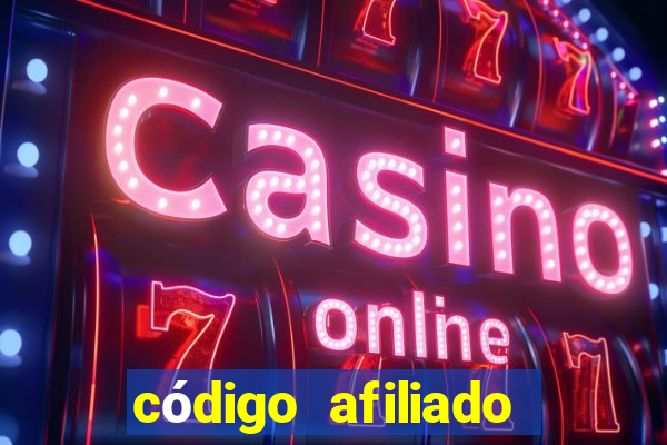 código afiliado estrela bet