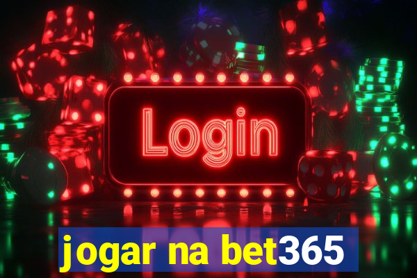 jogar na bet365