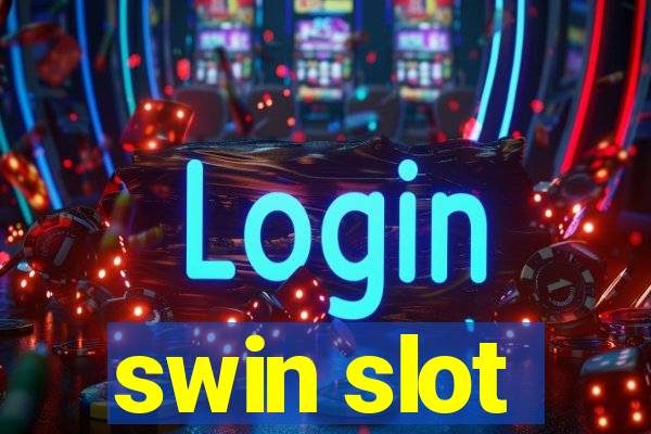 swin slot