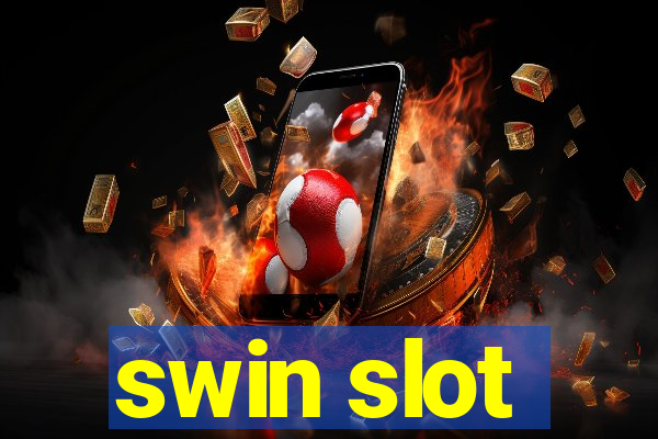 swin slot