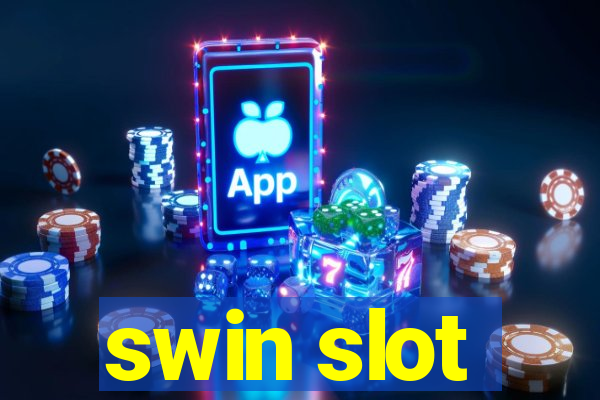 swin slot