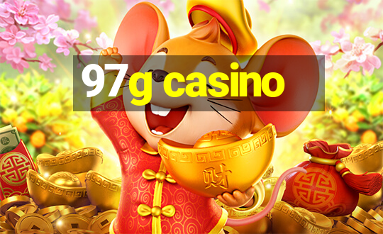 97g casino