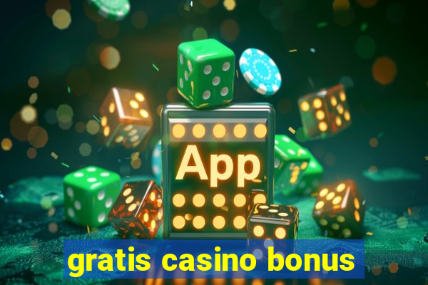 gratis casino bonus