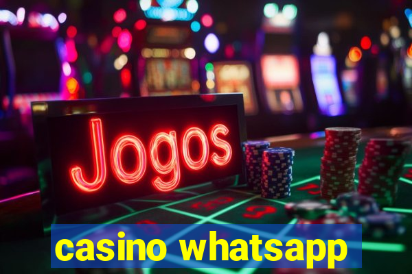 casino whatsapp