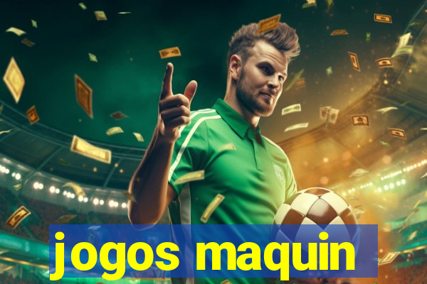 jogos maquin