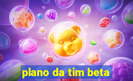 plano da tim beta