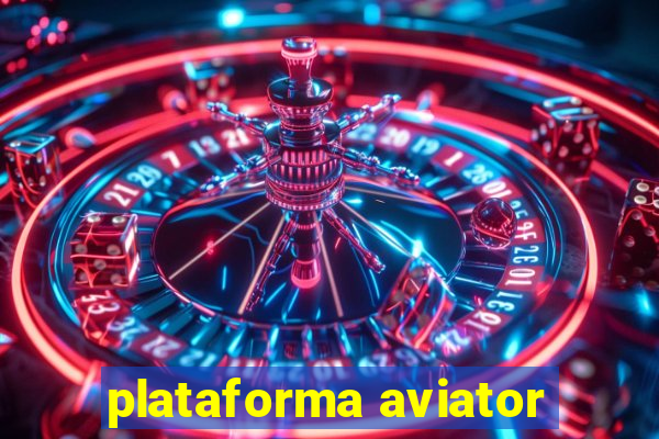 plataforma aviator