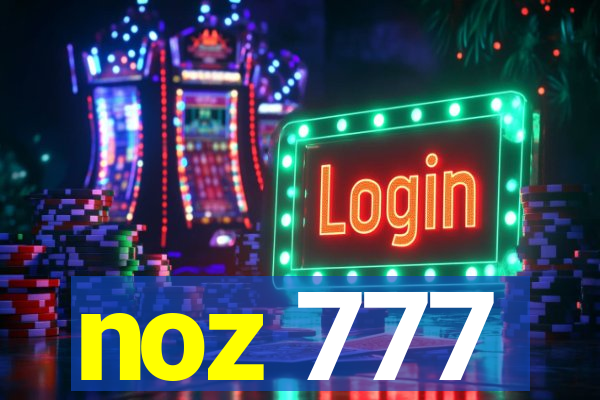 noz 777