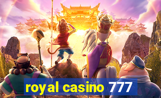 royal casino 777