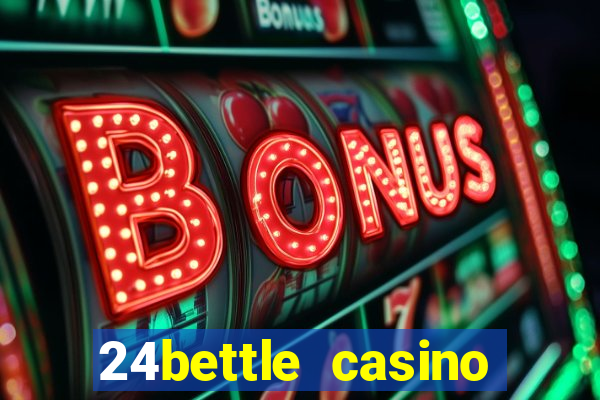 24bettle casino sister sites