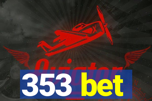 353 bet