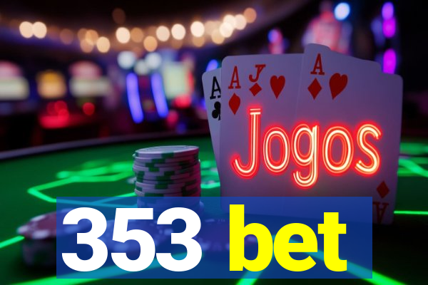 353 bet