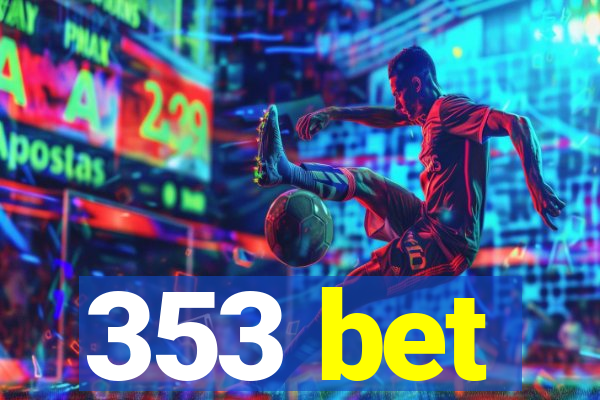 353 bet