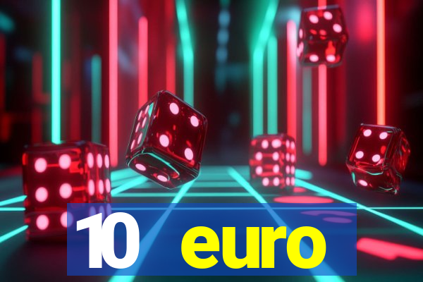 10 euro willkommensbonus casino