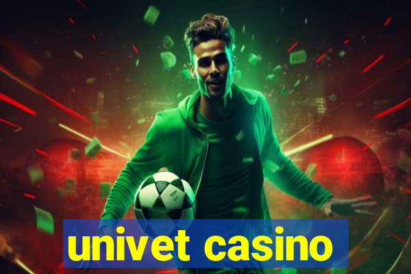 univet casino