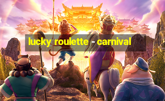 lucky roulette - carnival