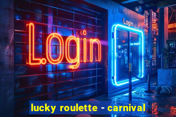 lucky roulette - carnival