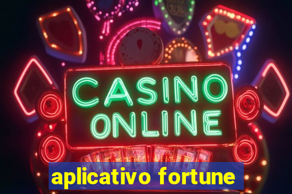 aplicativo fortune