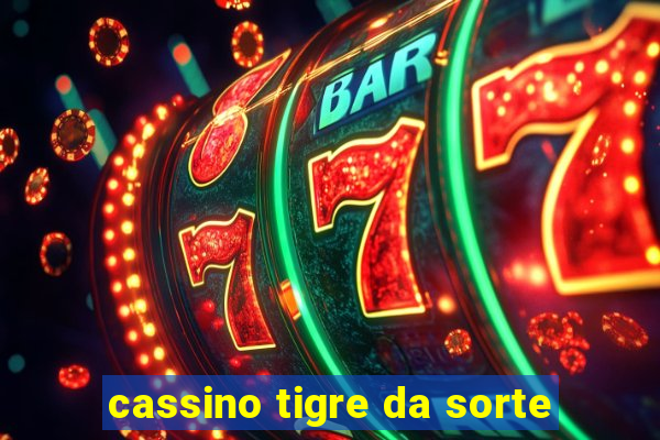 cassino tigre da sorte