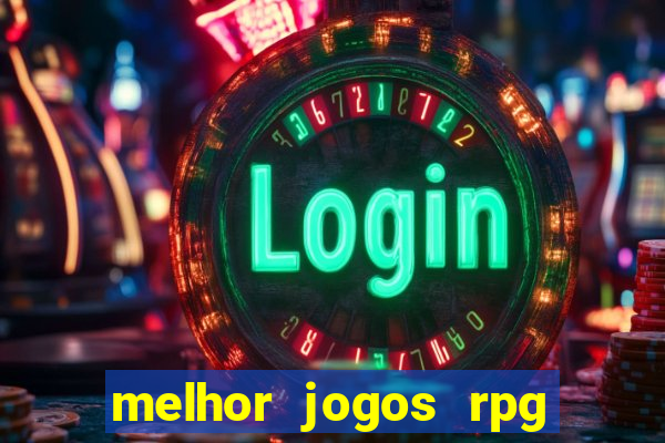 melhor jogos rpg para android