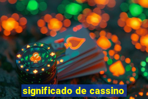 significado de cassino