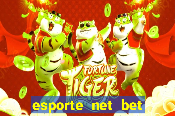 esporte net bet apostas online