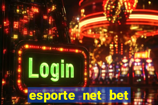 esporte net bet apostas online