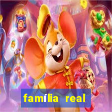 família real brasileira e rica