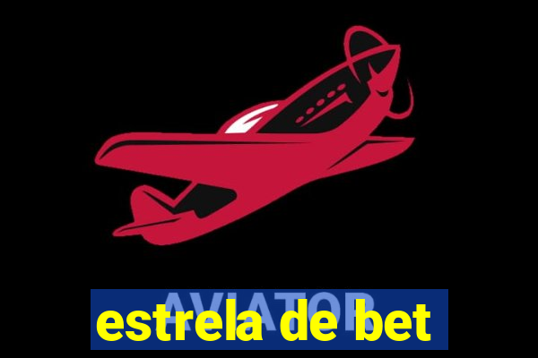 estrela de bet