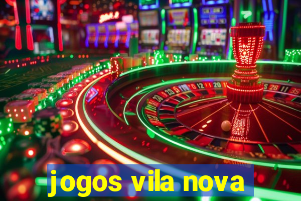 jogos vila nova