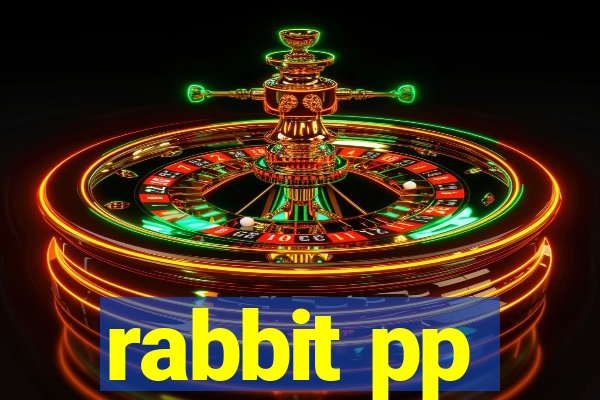 rabbit pp