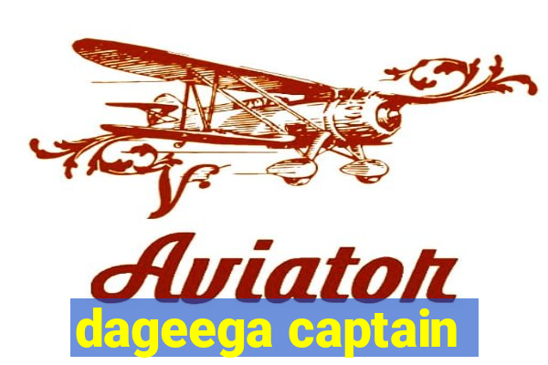 dageega captain