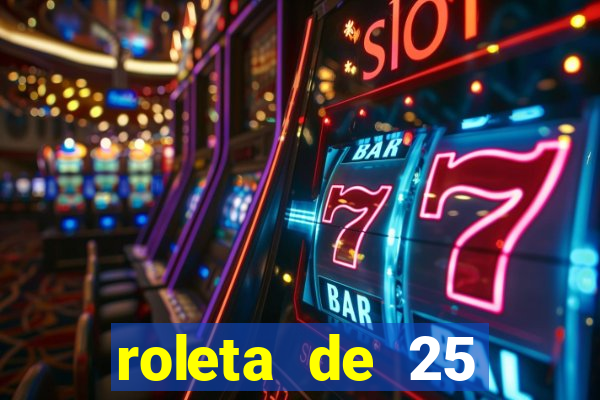 roleta de 25 centavos na estrela bet