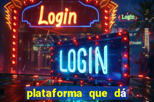 plataforma que dá b?nus para come?ar a jogar