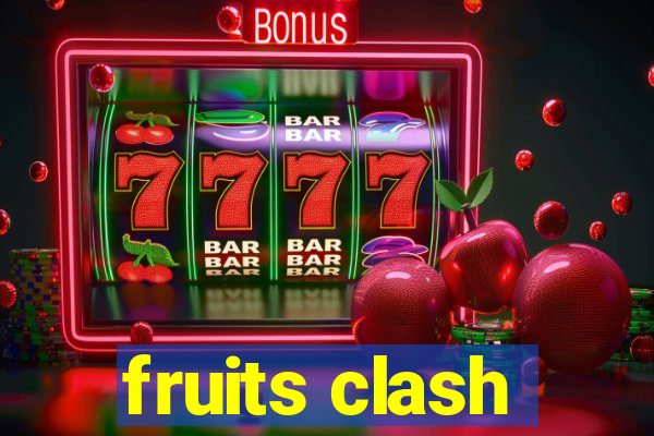 fruits clash