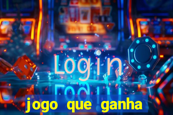 jogo que ganha dinheiro na internet