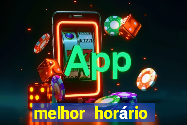 melhor horário para jogar fortune tiger de madrugada hoje