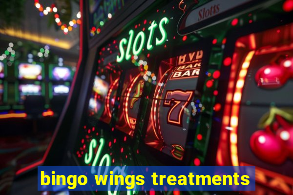 bingo wings treatments