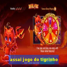 assai jogo do tigrinho