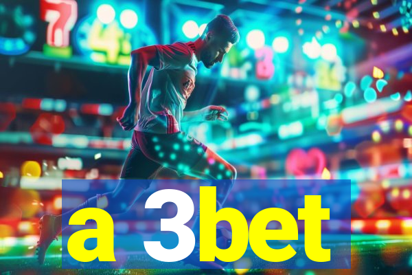 a 3bet