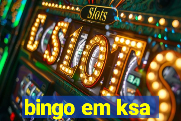 bingo em ksa