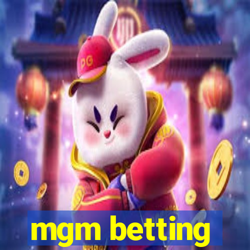 mgm betting