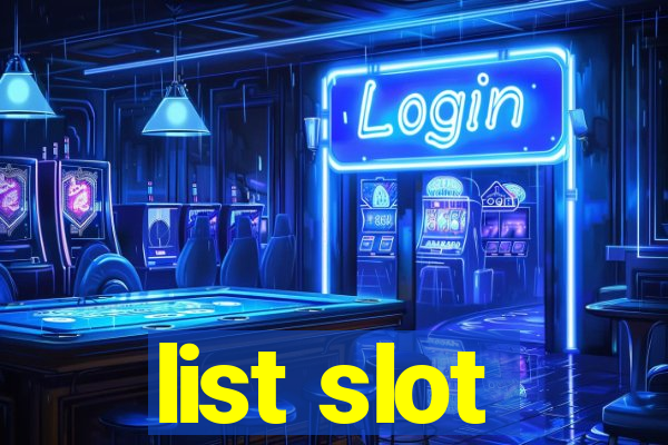 list slot