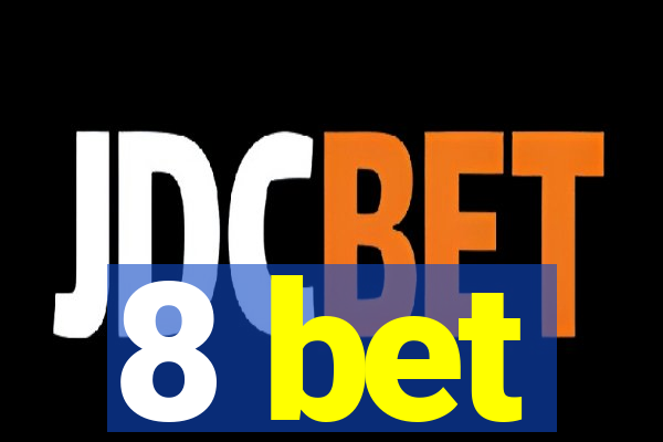 8 bet