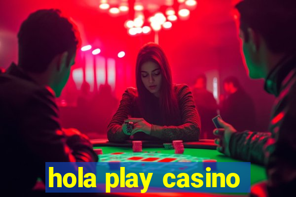 hola play casino