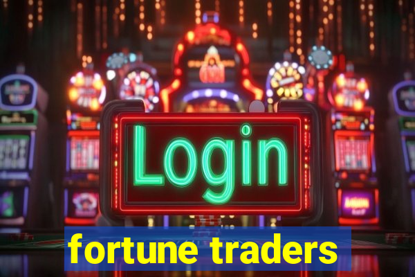 fortune traders