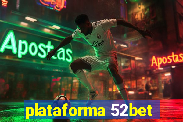 plataforma 52bet