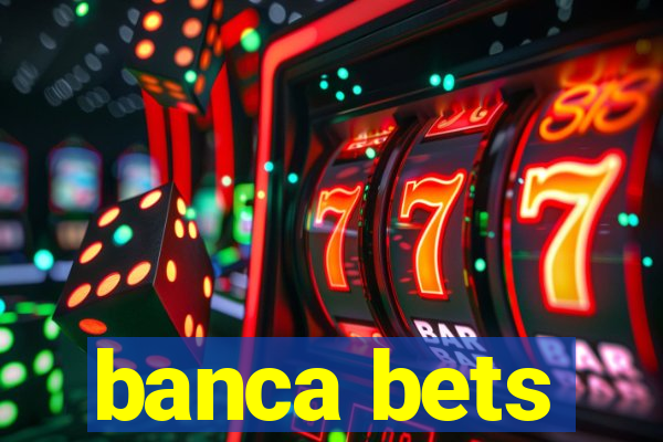 banca bets